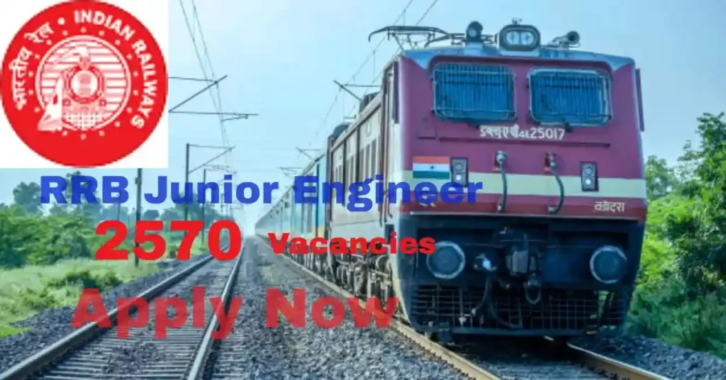 RRB JE Notification OUT - 2,570 Vacancies, Apply Now